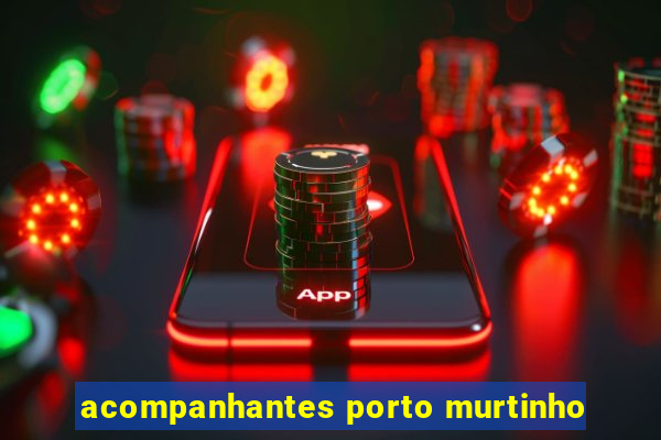 acompanhantes porto murtinho
